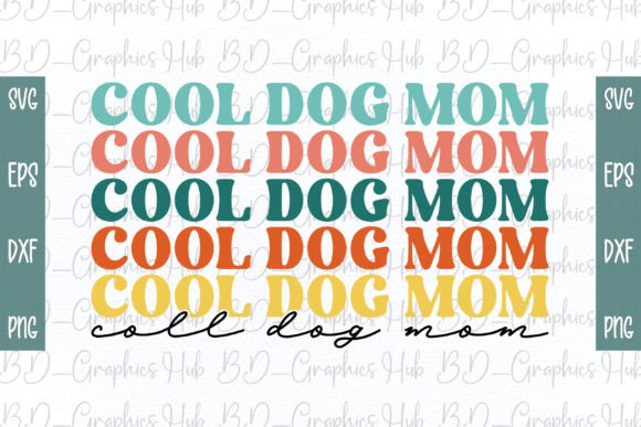 Cool Dog Mom Retro SVG Graphics for Crafts
