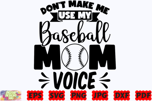 Don t Use My Baseball Mom Voice SVG PNG Review