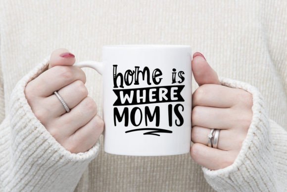 Home is Where the Mom Is SVG – A Versatile Graphic for Crafts and Merch
