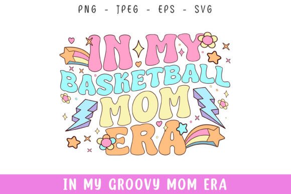In My Groovy Retro Basketball Mom Era Graphics for Crafts