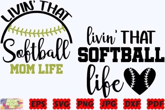 Livin That Softball Mom Life SVG PNG Graphics and Crafts