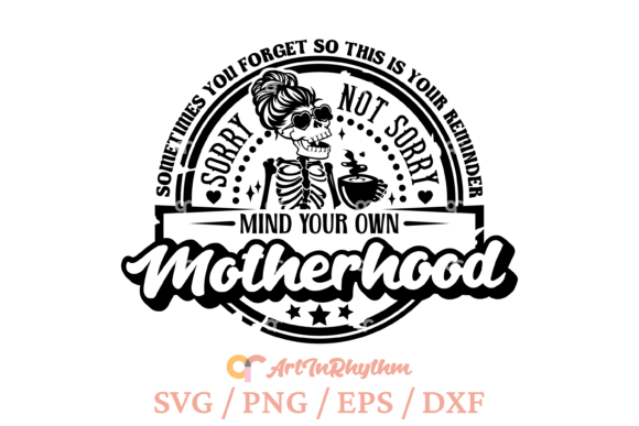 Mind Your Own Motherhood, Mom Life Svg Graphics and Crafts Review